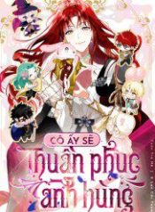 co-ay-se-thuan-phuc-anh-hung-72899