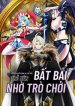 ky-si-chuyen-sinh-bi-luu-day-tro-nen-bat-bai-nho-tro-choi-48203