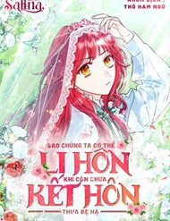 sao-toi-co-the-li-hon-khi-con-chua-ket-hon-day-thua-be-ha-11879